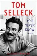 E-Book (epub) You Never Know von Tom Selleck, Ellis Henican