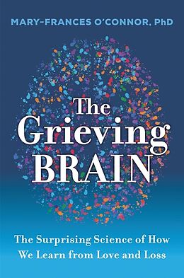 Poche format B The Grieving Brain de Mary-Frances O'Connor