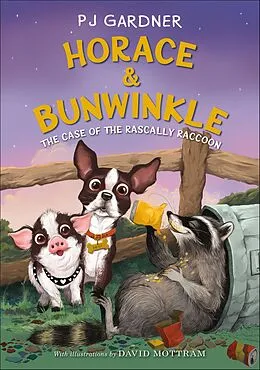 E-Book (epub) Horace & Bunwinkle: The Case of the Rascally Raccoon von Pj Gardner