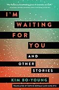 E-Book (epub) I'm Waiting for You von Kim Bo-Young