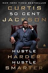Kartonierter Einband Hustle Harder, Hustle Smarter von Curtis Jackson