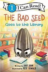 Kartonierter Einband The Bad Seed Goes to the Library von Jory John