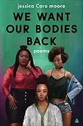 E-Book (epub) We Want Our Bodies Back von Jessica Care Moore