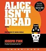 Audio Alice Isn't Dead von Joseph Fink