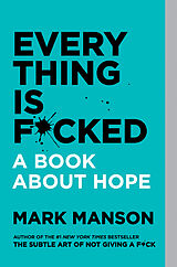 Couverture cartonnée Everything Is F*cked de Mark Manson