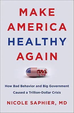 E-Book (epub) Make America Healthy Again von Nicole Saphier