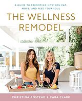eBook (epub) Wellness Remodel de Christina Anstead, Cara Clark