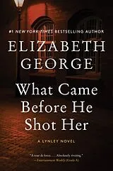 Kartonierter Einband What Came Before He Shot Her von Elizabeth George