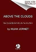 Couverture cartonnée Above the Clouds de Kilian Jornet