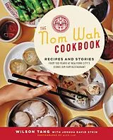 Fester Einband The Nom Wah Cookbook von Wilson Tang, Stein Joshua David