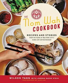 E-Book (epub) Nom Wah Cookbook von Wilson Tang, Joshua David Stein
