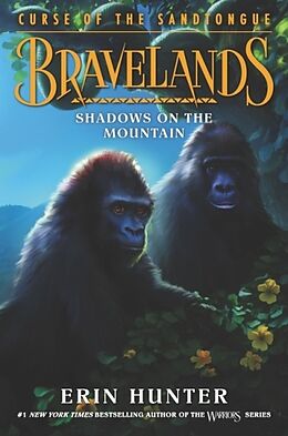 Bravelands: Curse of the Sandtongue #1: Shadows on the Mountain - Erin ...