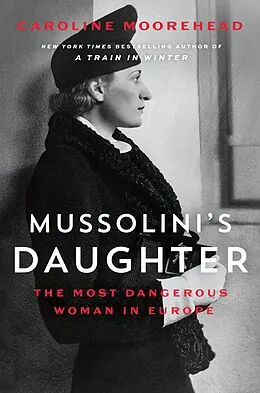 E-Book (epub) Mussolini's Daughter von Caroline Moorehead