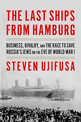 Couverture cartonnée The Last Ships from Hamburg de Steven Ujifusa