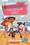 E-Book (epub) Wednesday and Woof #3: The Runaway Robot von Sherri Winston