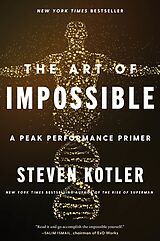 Kartonierter Einband The Art of Impossible von Steven Kotler