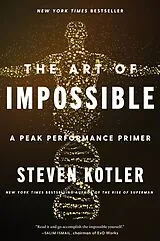 Kartonierter Einband The Art of Impossible von Steven Kotler