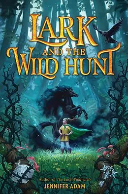 E-Book (epub) Lark and the Wild Hunt von Jennifer Adam