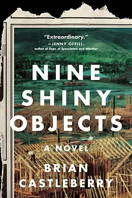 E-Book (epub) Nine Shiny Objects von Brian Castleberry