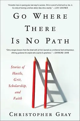 E-Book (epub) Go Where There Is No Path von Christopher Gray, Mim Eichler Rivas