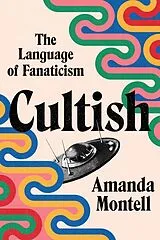 Fester Einband Cultish von Amanda Montell