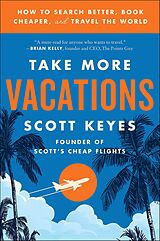 E-Book (epub) Take More Vacations von Scott Keyes
