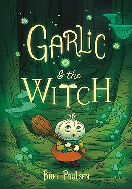 Couverture cartonnée Garlic and the Witch de Bree Paulsen