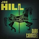 Audio Dark Carousel Vinyl Edition + MP3 von Joe Hill