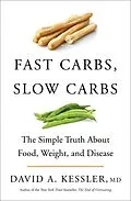 E-Book (epub) Fast Carbs, Slow Carbs von David A. Kessler