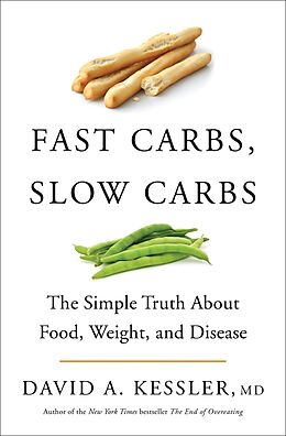 eBook (epub) Fast Carbs, Slow Carbs de David A. Kessler