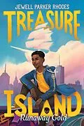 E-Book (epub) Treasure Island: Runaway Gold von Jewell Parker Rhodes