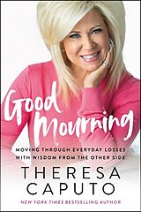 Couverture cartonnée Good Mourning de Theresa Caputo