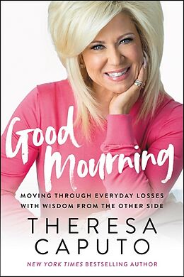 Couverture cartonnée Good Mourning de Theresa Caputo