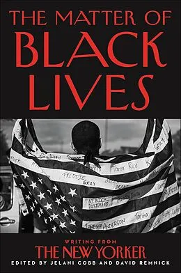 E-Book (epub) The Matter of Black Lives von Jelani Cobb, David Remnick