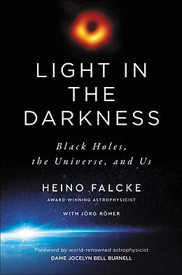 E-Book (epub) Light in the Darkness von Heino Falcke, Jörg Römer