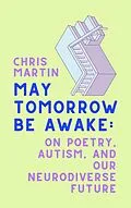 E-Book (epub) May Tomorrow Be Awake von Chris Martin