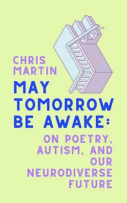 E-Book (epub) May Tomorrow Be Awake von Chris Martin