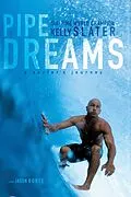 E-Book (epub) Pipe Dreams von Kelly Slater, Jason Borte