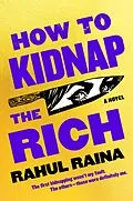 E-Book (epub) How to Kidnap the Rich von Rahul Raina