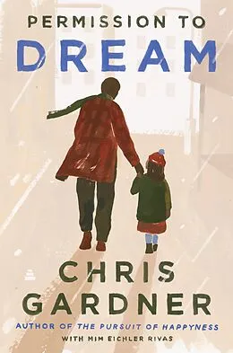 E-Book (epub) Permission to Dream von Chris Gardner, Mim Eichler Rivas