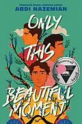 E-Book (epub) Only This Beautiful Moment von Abdi Nazemian