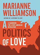 Couverture cartonnée Politics of love de Williamson Marianne