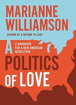 Couverture cartonnée Politics of love de Marianne Williamson