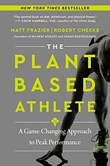 Couverture cartonnée The Plant-Based Athlete de Matt Frazier, Robert Cheeke