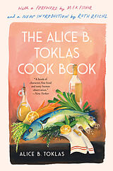 Kartonierter Einband The Alice B. Toklas Cook Book von Alice B. Toklas