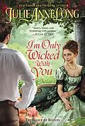 E-Book (epub) I'm Only Wicked with You von Julie Anne Long
