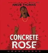 Audio Concrete Rose von Angie Thomas