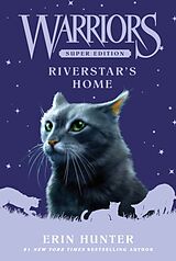 Kartonierter Einband Warriors Super Edition: Riverstar's Home von Erin Hunter