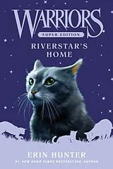 Kartonierter Einband Warriors Super Edition: Riverstar's Home von Erin Hunter