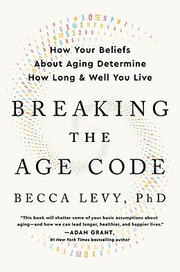 Couverture cartonnée Breaking the Age Code de Becca Levy